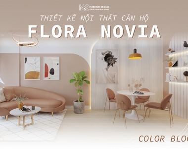 Căn Hộ 2PN Flora Novia 75M2 I Phong Cách Color Block I NK Interior Design